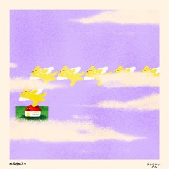 mädmäx - Foggy