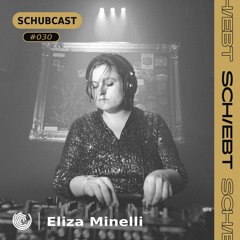 SchubCast 030 - Eliza Minelli