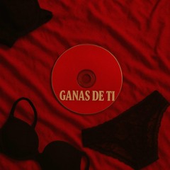 Ganas De Ti