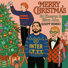 Merry Xmas - Ed Sheeran x Elton John ( GSEPP Remix )