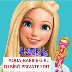 Aqua Vs.TJR - Barbie Girl,Ode To Oi (Dj.Bíró Private Edit) Cut