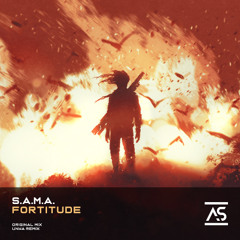S.A.M.A. - Fortitude (UNWA Remix) [OUT NOW]