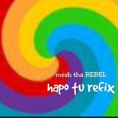 Hapo Tu Refix