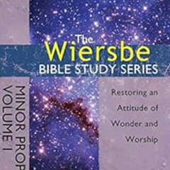 DOWNLOAD EBOOK 📝 The Wiersbe Bible Study Series: Minor Prophets Vol. 1: Restoring an