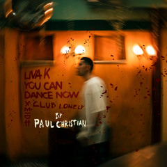 Can You Dance Now Liva K x Club Lonely (Paul Christian Bootleg)