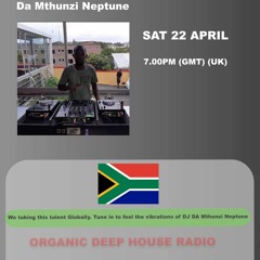 Organic Deep House Radio invites DA MTHUNZI NEPTUNE