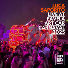 Luca Saporito - Live @ Favela ArtCar (Rio Carnaval 2025)
