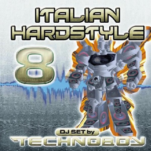 Italian Hardstyle 08 - Mixed By Technoboy - 2005, CD 1