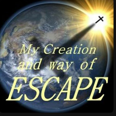 04-17-25 MY CREATION AND WAY OF ESCAPE - Its Your Divine Destiny