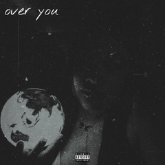over you