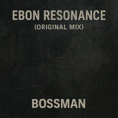 Ebon Resonance - (Original Mix) [UNRELEASED]