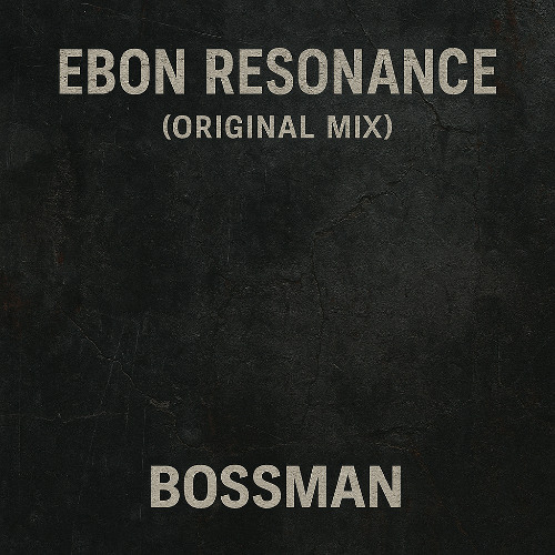 Ebon Resonance - (Original Mix) [UNRELEASED]