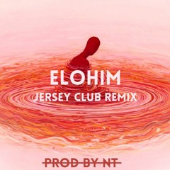 Elohim (feat. Sondae) [Jersey Club]