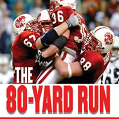 ACCESS EPUB 📄 The 80-Yard Run: A Twenty-Week, Coast-to-Coast Quest for the Heart of