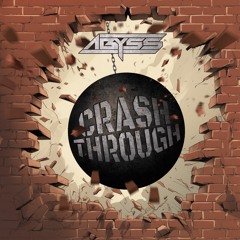 Abyss - Crash Through (Prod. By LethalNeedle)