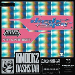 Knock2 - Dashstar [VIP] (ARMA LIVE EDIT)