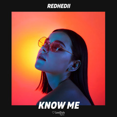 REDHEDII - Know Me