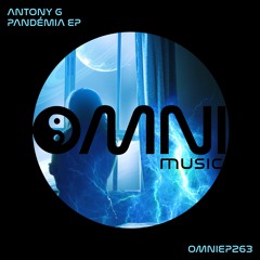 OUT NOW: ANTONY G - PANDEMIA EP (OmniEP263)