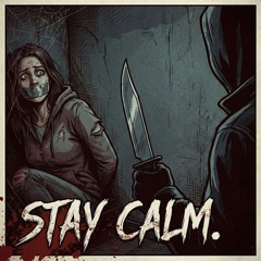 Stay Calm