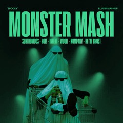 Subtronics, HOL!, Infekt, Wooli, Kompany, Shiverz, Hi I'm Ghost - MONSTER MASH (ELUSID Mashup)