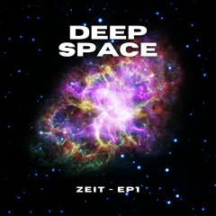 ZEIT - Deep Space - EP 1 - Noviembre 2021