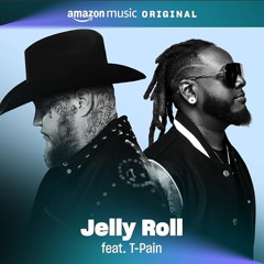 Jelly Roll feat. T-Pain  Shouldve Been a Cowboy (Amazon Music Original).mp3