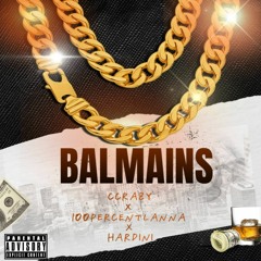 BALMAINS (feat 100 precent Lanna, Hardini)