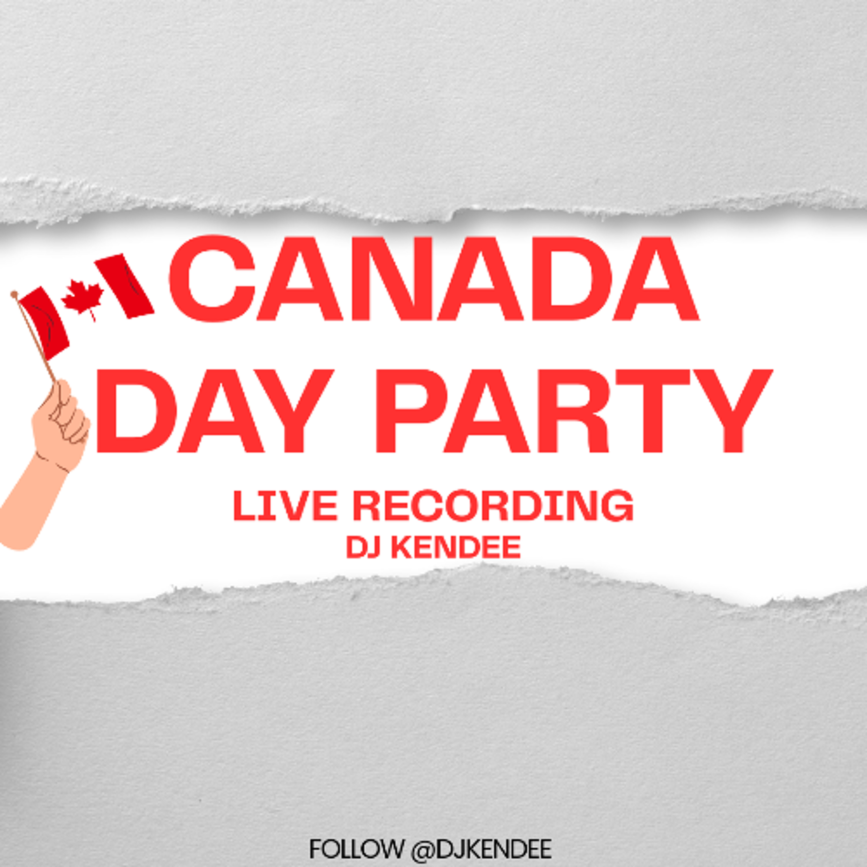CANADA DAY PARTY LIVE RECORDING - DJ KENDE  #HIP-HOP #AFROBEATS #DANCEHALL #AMAPIANO