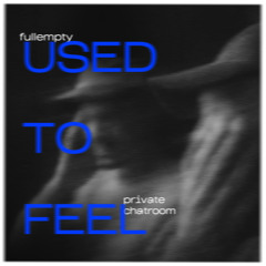Used to feel