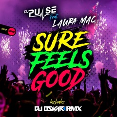 DJ Pulse Feat. Laura Mac-Sure feels good DJ Oskar remix .