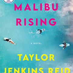 [Read] KINDLE √ Malibu Rising: A Novel by  Taylor Jenkins Reid EBOOK EPUB KINDLE PDF