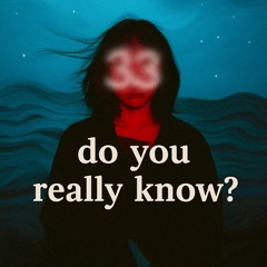 Do you really know?