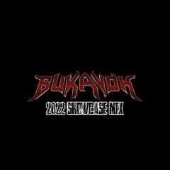 BUKAVOK 2022 SHOWCASE