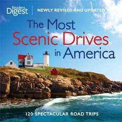 PDF/READ The Most Scenic Drives in America, Newly Revised and Updated: 120 Spectacular