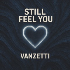 Still feel you