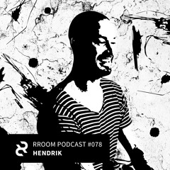 RROOM PODCAST 078 - Hendrik