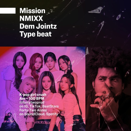 Stream NMIXX 엔믹스 x Dem Jointz Type Beat – Mission | K-pop girl