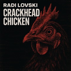 Crackhead Chicken