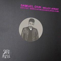 Samuel Dan - Miles Away (Flash 89 Remix)- Safe Music Records