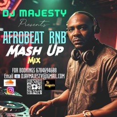 AFROBEAT RNB MASH UP  MIXED BY DJ MAJESTY (IG@IAMDJMAJESTY)