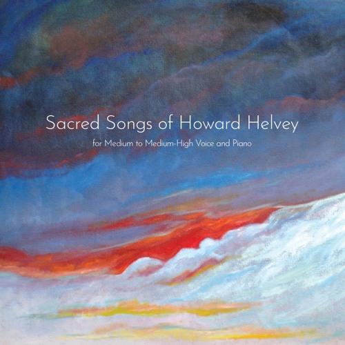 O Love of God, How Strong and True (from Sacred Songs of Howard Helvey Vocal Solo collection)