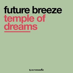 Future Breeze - Temple Of Dreams (Radio Edit)