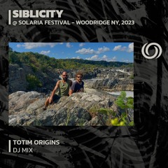 Siblicity @ Solaria Festival | TOTIM Origins | 11/10/2023