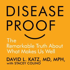 download KINDLE 📂 Disease-Proof: The Remarkable Truth About What Keeps Us Well by  D