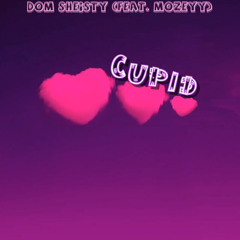 Cupid (Feat. Mozeyy)