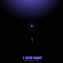 I WILL WAIT  | VARUN RAWAL x GRD