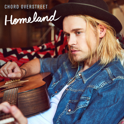 Stream Homeland by Chord Overstreet Listen online for free on