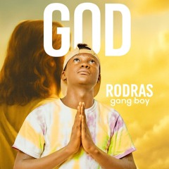 Rodras Gang boy  - God -