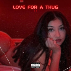 Luh4DD - Love For A Thug