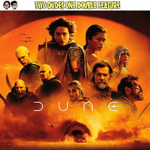 Dune: Part 2 - Two Dudes Special Presentation